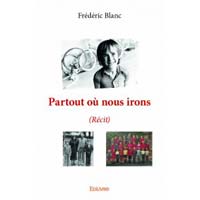 Partout où nous irons de Blanc Frédéric