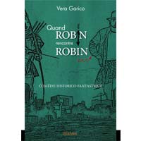Quand Robin rencontre Robin de Garico Vera